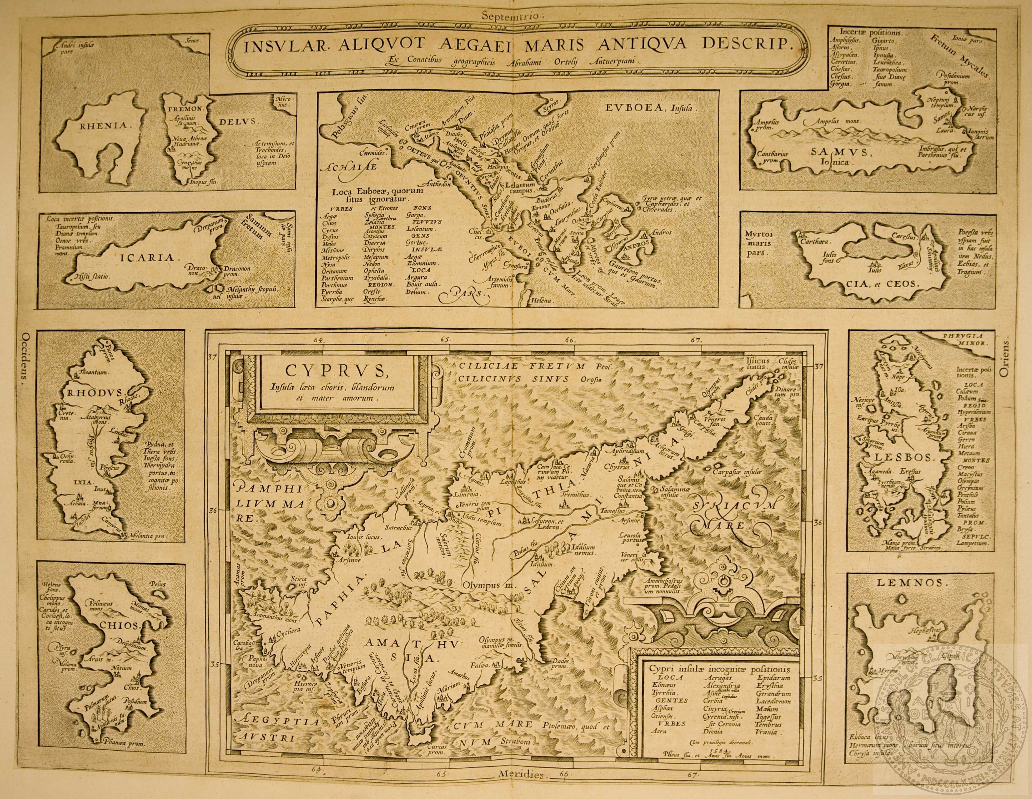 Insular. Aliquot Aegaei maris antiqua descrip.
Cyprus insula laeta choris blandorum et mater amorum